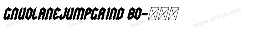 GnuolaneJumpGrind Bo字体转换